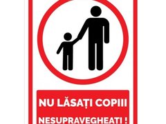 Indicator si semn nu lasati copii nesupravegheati